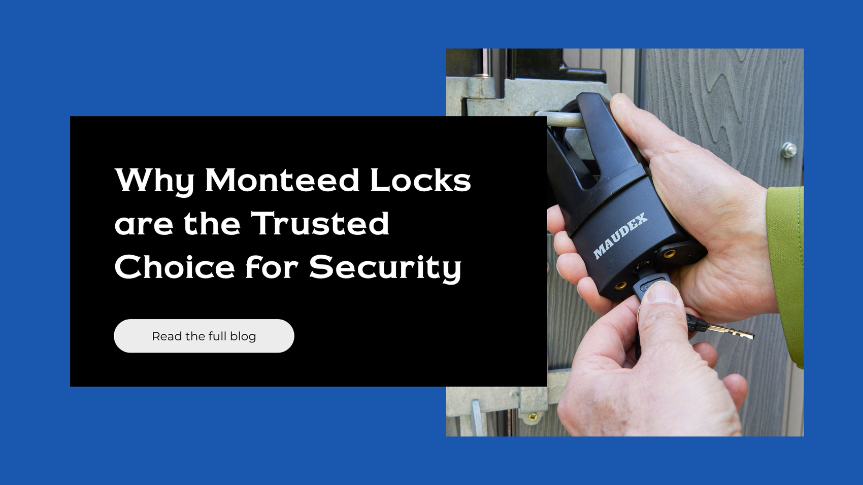 Why Monteed Locks are the Trusted Choice for Security