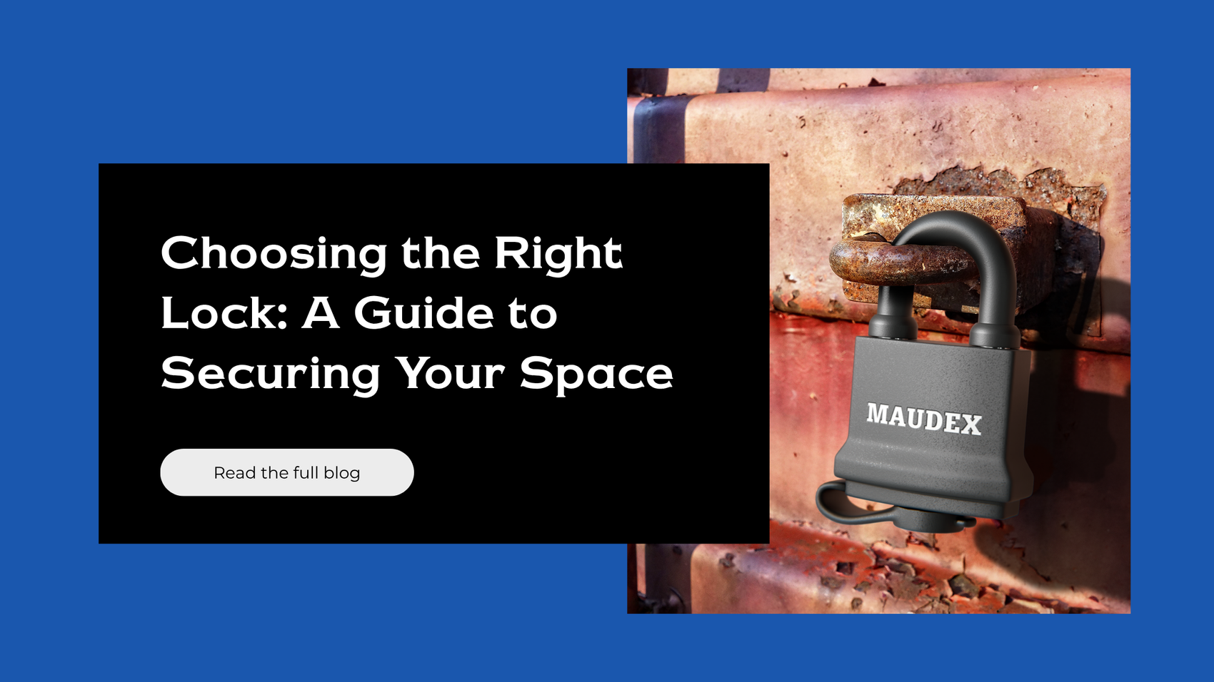 Choosing the Right Lock: A Guide to Securing Your Space